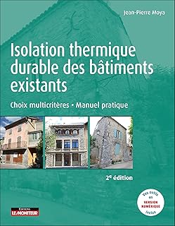 Isolation thermique durable des bâtiments existants: Choix multicritères - Manuel pratique
